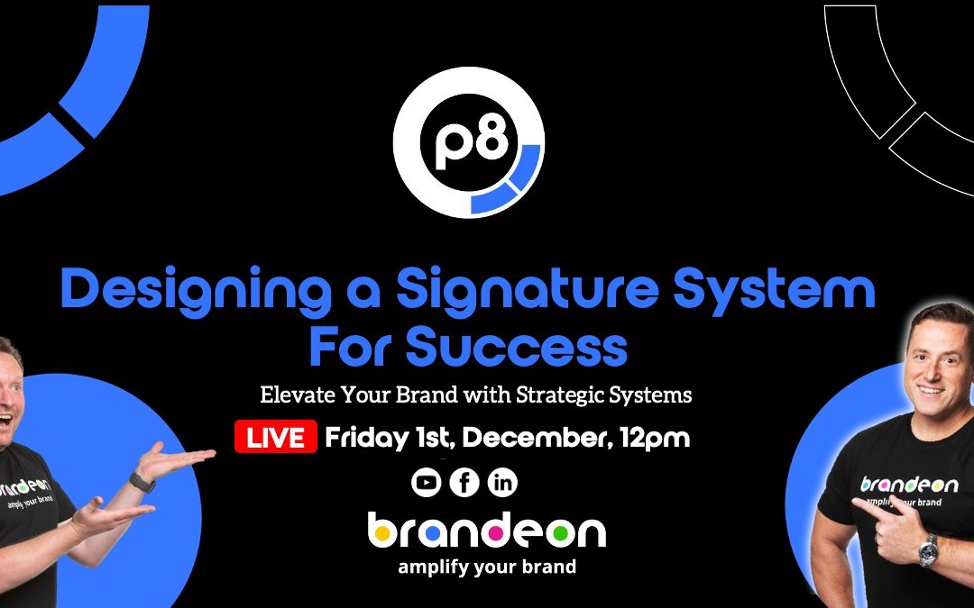 Designing a Signature SystemFor Success: Elevate Your Brand with Strategic Systems