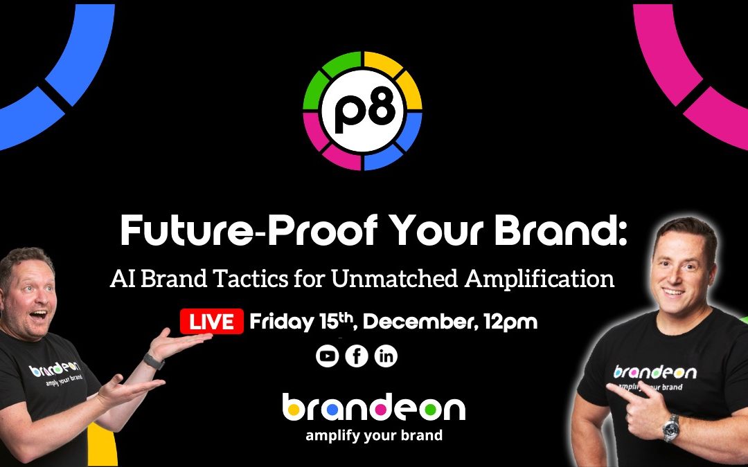 Future-Proof Your Brand: AI Brand Tactics for Unmatched Amplification